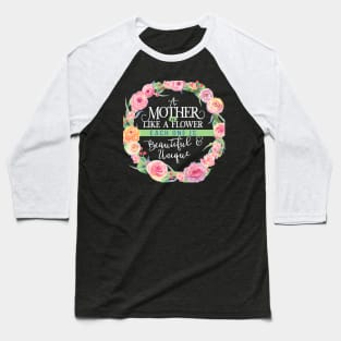 Mother Like A Flower Baseball T-Shirt